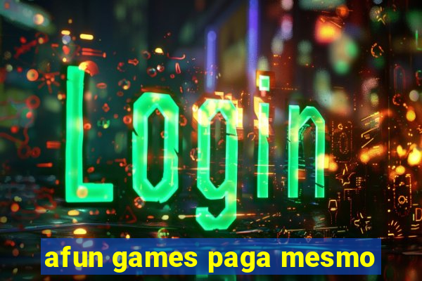 afun games paga mesmo